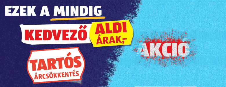 Ezek a mindig kedvező ALDI árak!